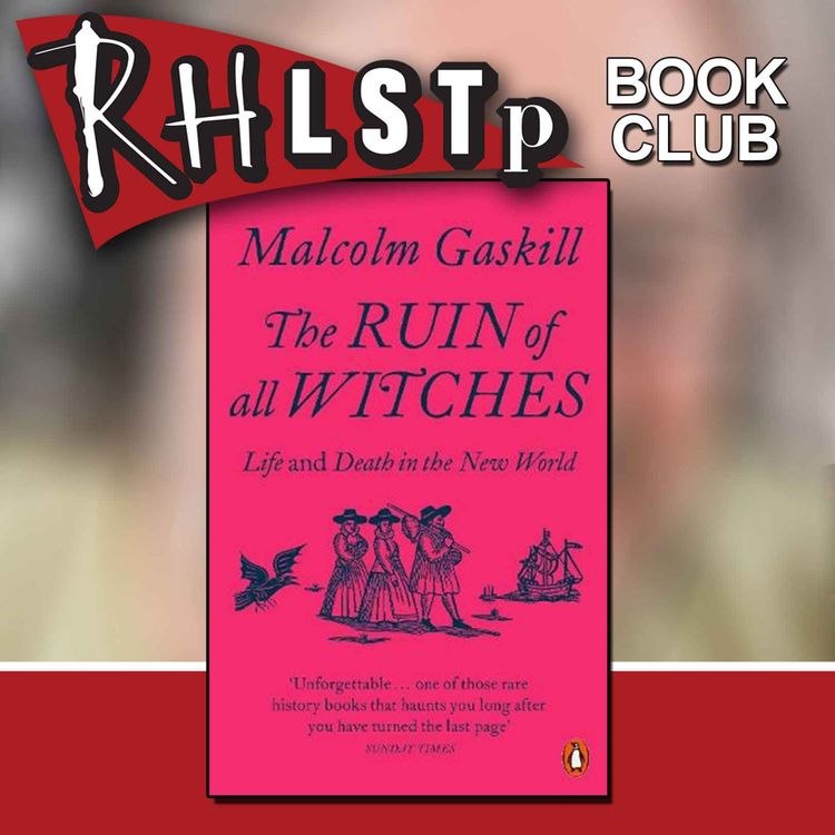 cover art for RHLSTP Book Club 20 - Malcolm Gaskill