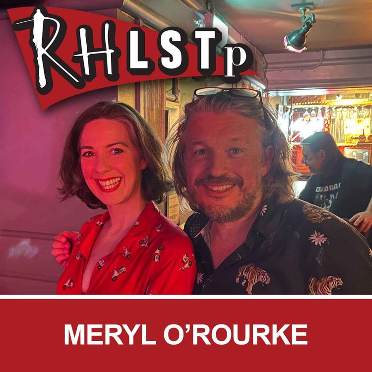 cover art for RHLSTP 391 - Meryl O’ Rourke