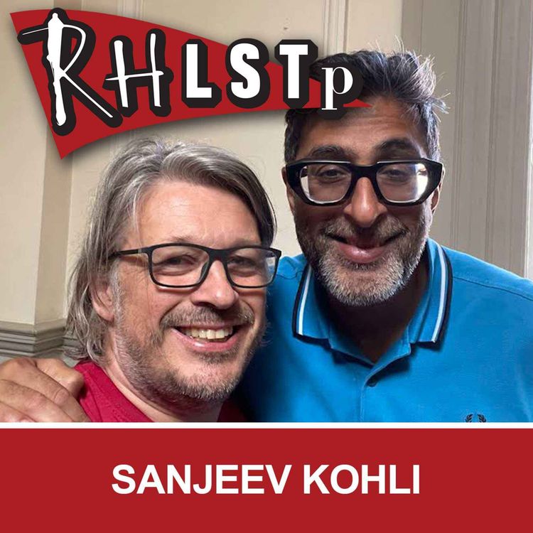 cover art for RHLSTP 403 - Sanjeev Kohli