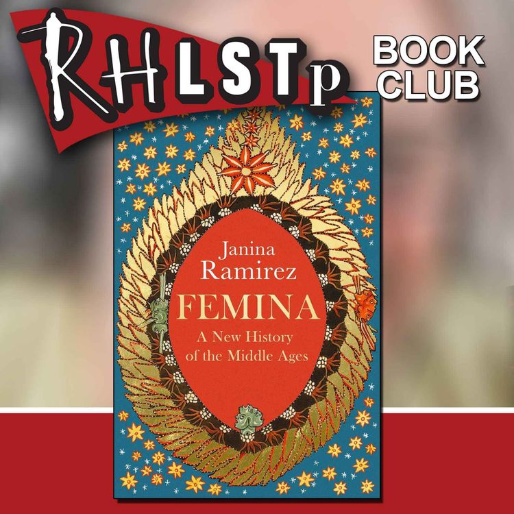 cover art for RHLSTP Book Club 22 - Janina Ramirez