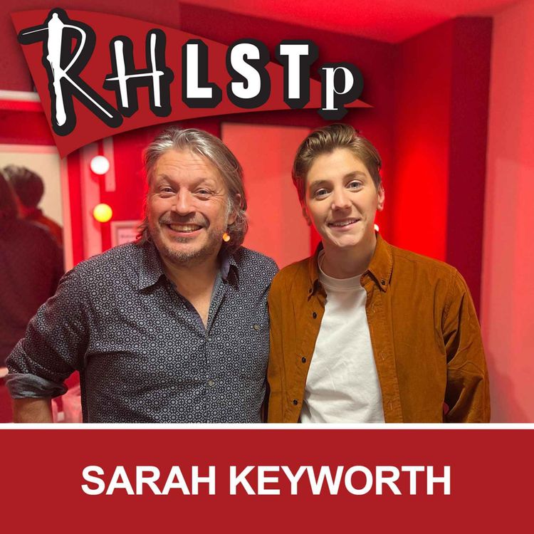 cover art for RHLSTP 422 - Sarah Keyworth