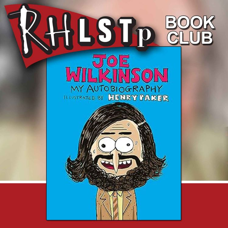 cover art for RHLSTP Book Club 71 - Joe Wilkinson