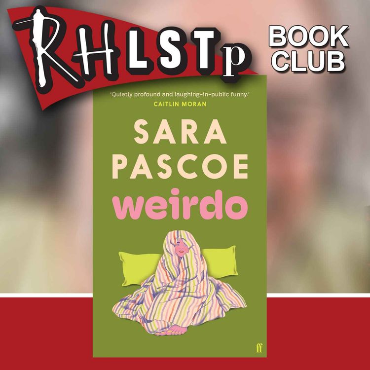 cover art for RHLSTP Book Club 93 - Sara Pascoe