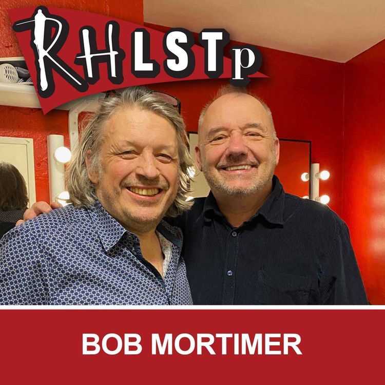 cover art for RHLSTP 505 - Bob Mortimer