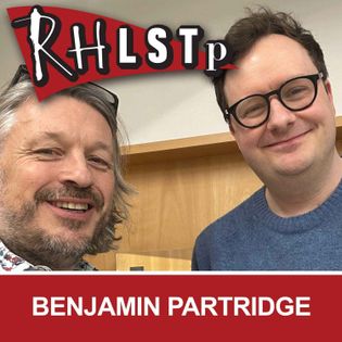 RHLSTP 528 - Benjamin Partridge - Richard Herring's Leicester Square ...