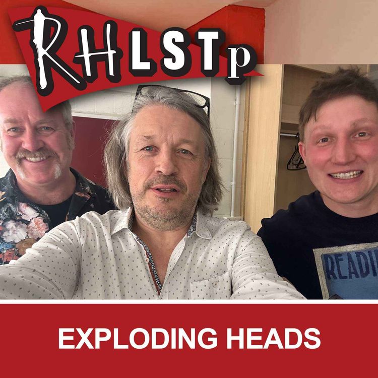 cover art for RHLSTP 532 - Exploding Heads