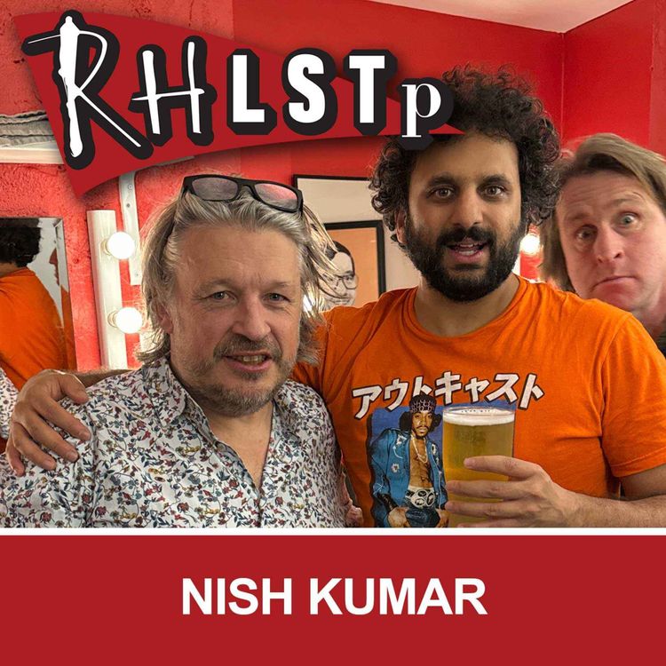cover art for RHLSTP 550 - Nish Kumar