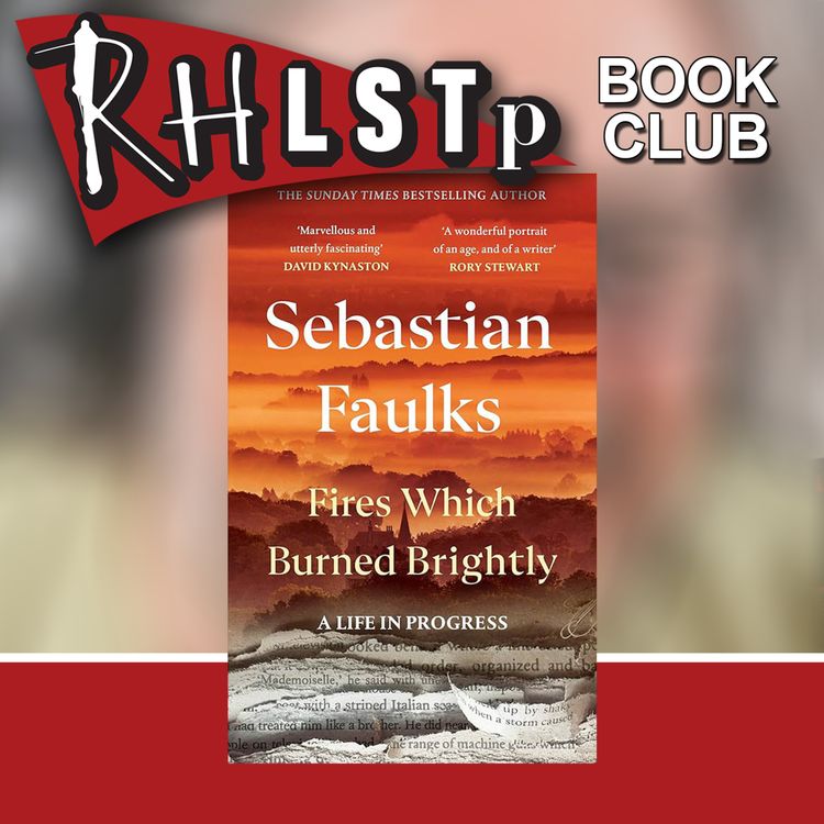 cover art for RHLSTP Book Club 156 - Sebastian Faulks