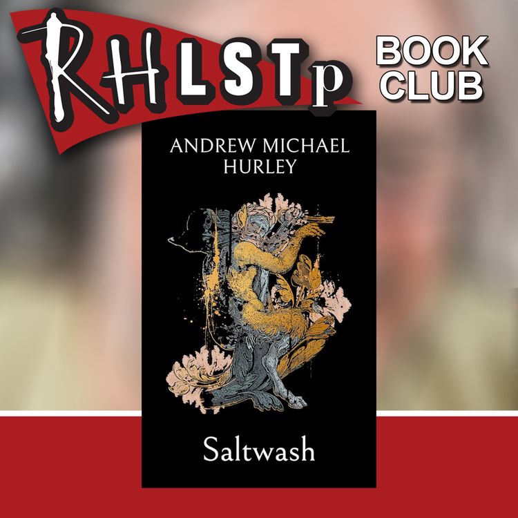 cover art for RHLSTP Book Club 158 - Andrew Michael Hurley