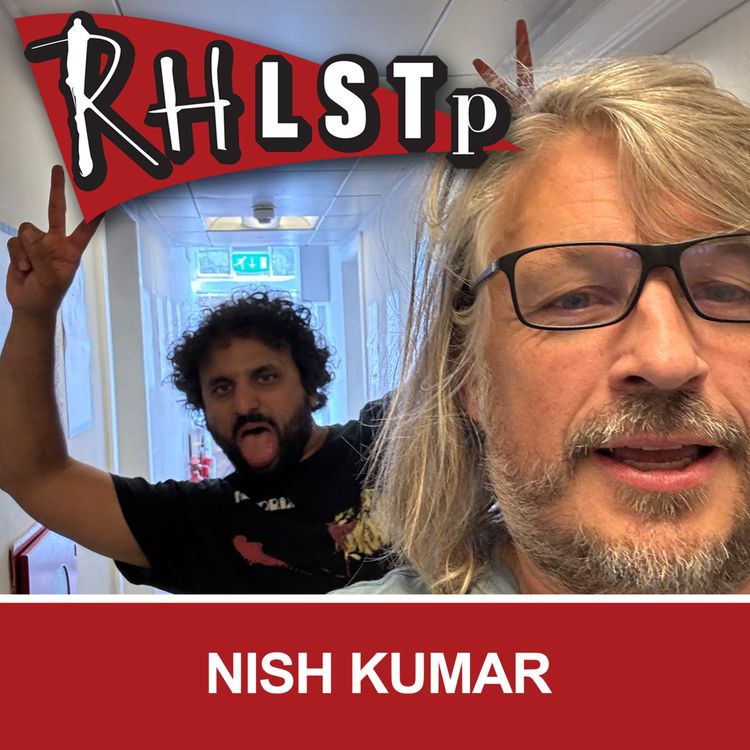 cover art for RHLSTP 589 - Nish Kumar