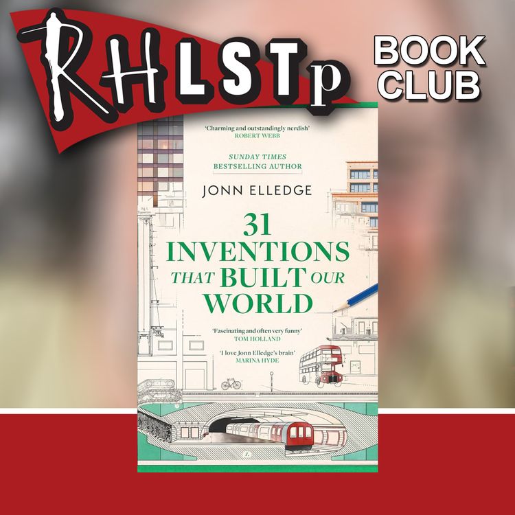 cover art for Jonn Elledge on 31 Inventions That Built Our World - Book Club 