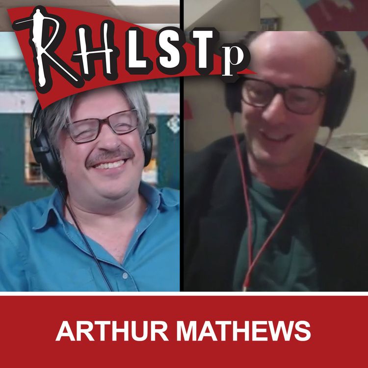 cover art for RHLSTP 303 - Arthur Mathews