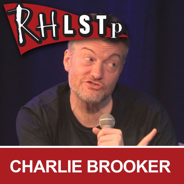 cover art for RHLSTP 268 - Charlie Brooker