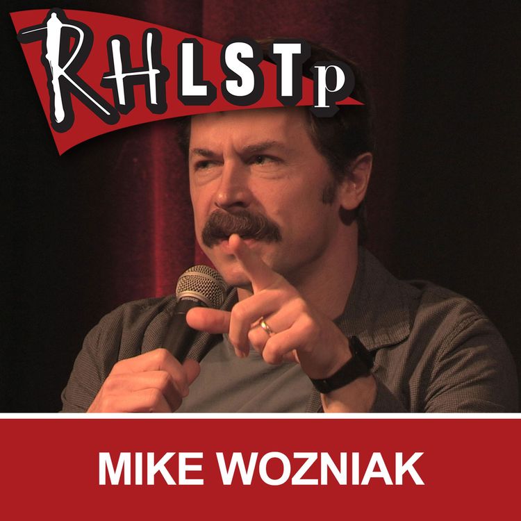 cover art for RHLSTP 252 - Mike Wozniak
