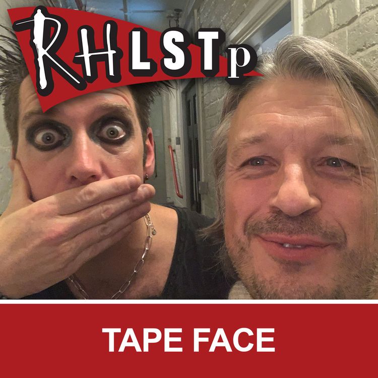 cover art for RHLSTP 247 - Tape Face