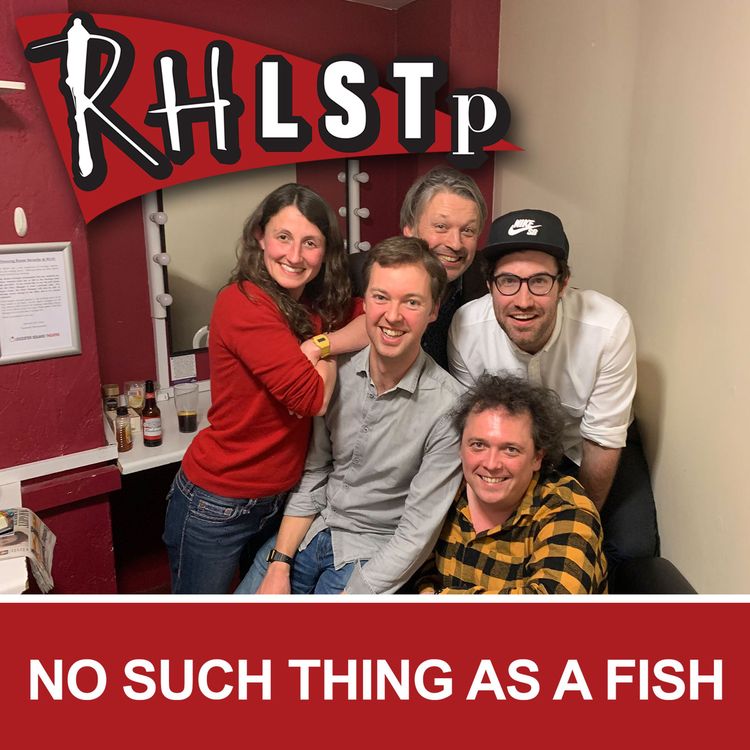 cover art for RHLSTP 221 - No Such Thing As A Fish