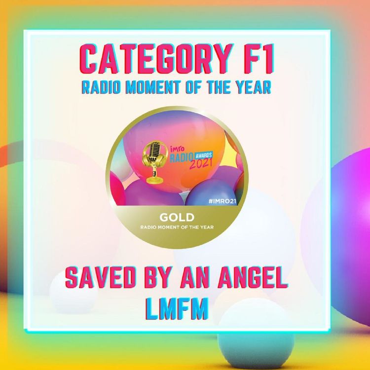 cover art for The IMRO Awards 2021 Radio Moment of the Year - Saved by an Angel