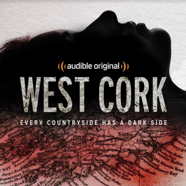 cover art for The 'West Cork' podcast: Following the mystery surrounding the murder of Sophie Toscan du Plantier