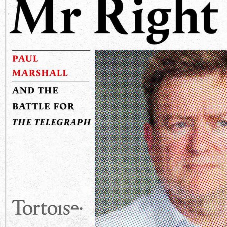 cover art for Mr Right: Paul Marshall and the battle for The Telegraph