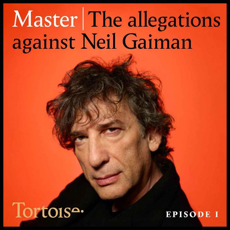 cover art for Master: the allegations against Neil Gaiman - episode 1