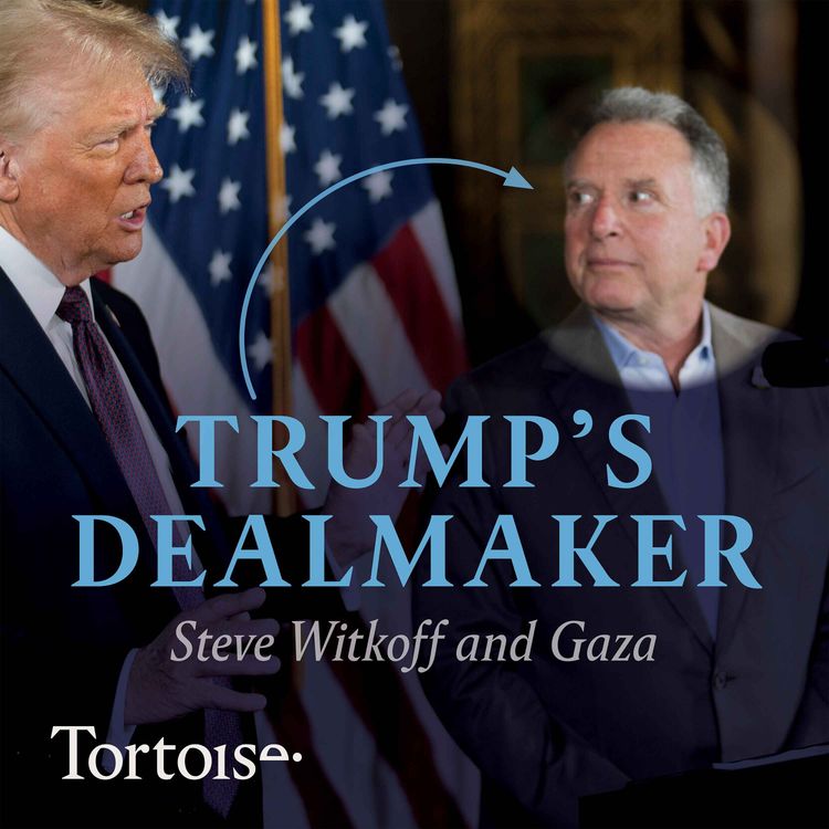 cover art for Trump's Dealmaker: Steve Witkoff and Gaza