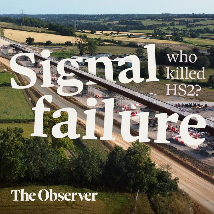 cover art for Signal failure: Who killed HS2?