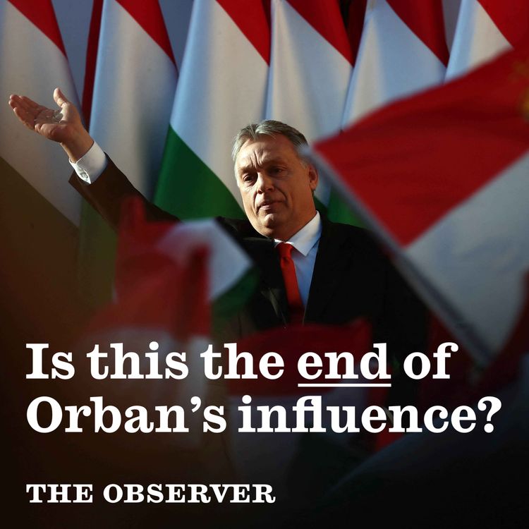 cover art for Is this the end of Orban's influence?