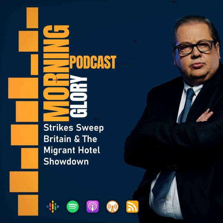 cover art for Strikes Sweep Britain & The Migrant Hotel Showdown