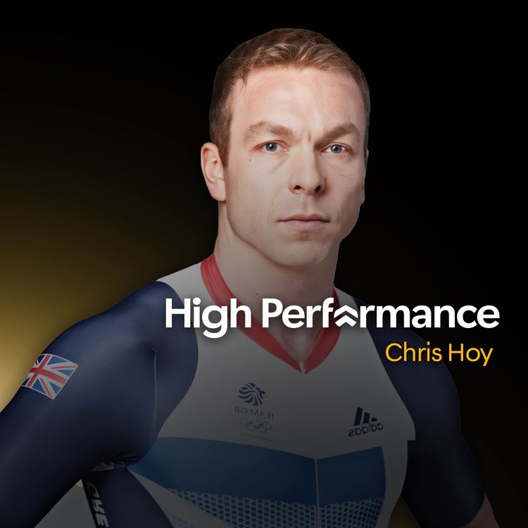 cover art for Sir Chris Hoy: The importance of doing the work so you can enjoy the experience (E16)