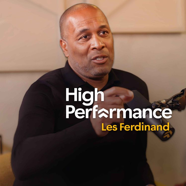 cover art for Les Ferdinand: Football's Toxic Culture, Wage Battles, and Lessons from Newcastle and Spurs (E342)