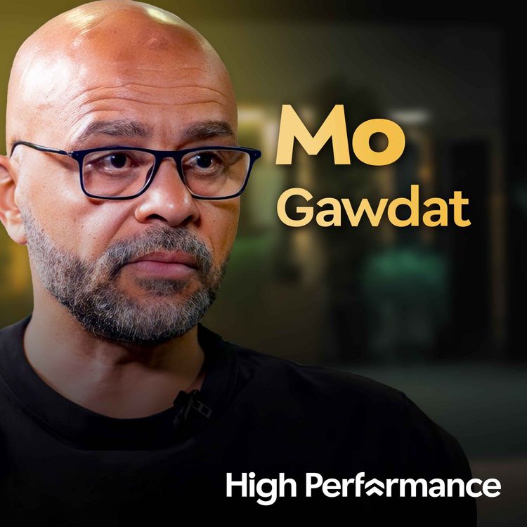 cover art for Mo Gawdat: How Losing My Son Led Me To A Formula for Happiness 