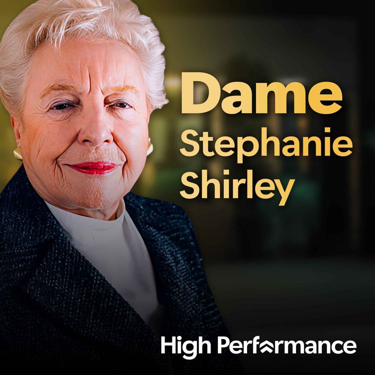 cover art for Dame Stephanie Shirley: From child refugee to the Sunday Times rich list. What I’ve learned in 90 years (E181)