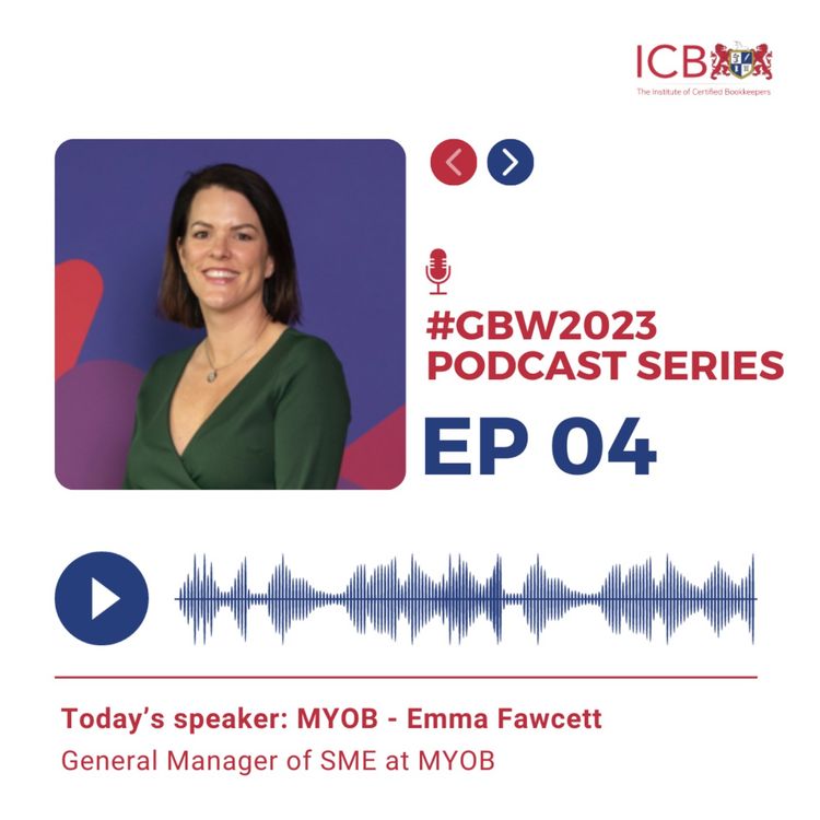 cover art for ICB News Channel Episode 27 - Global Bookkeeping Week Day 4 : Emma Fawcett MYOB