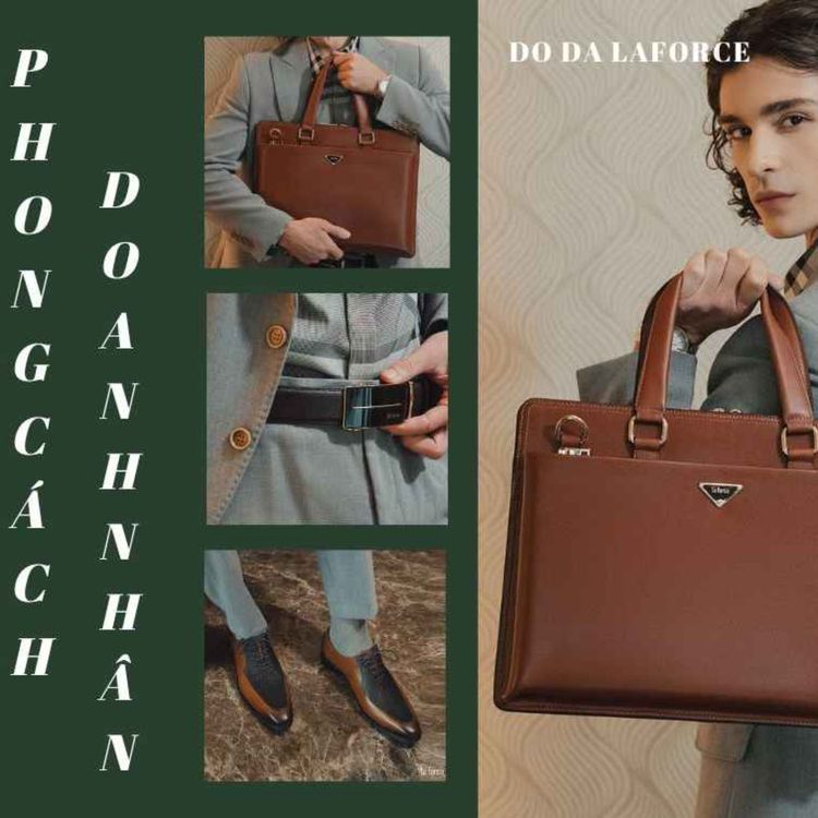 cover art for Tìm hiểu thời trang phong cách doanh nhân cùng Đồ da LaForce