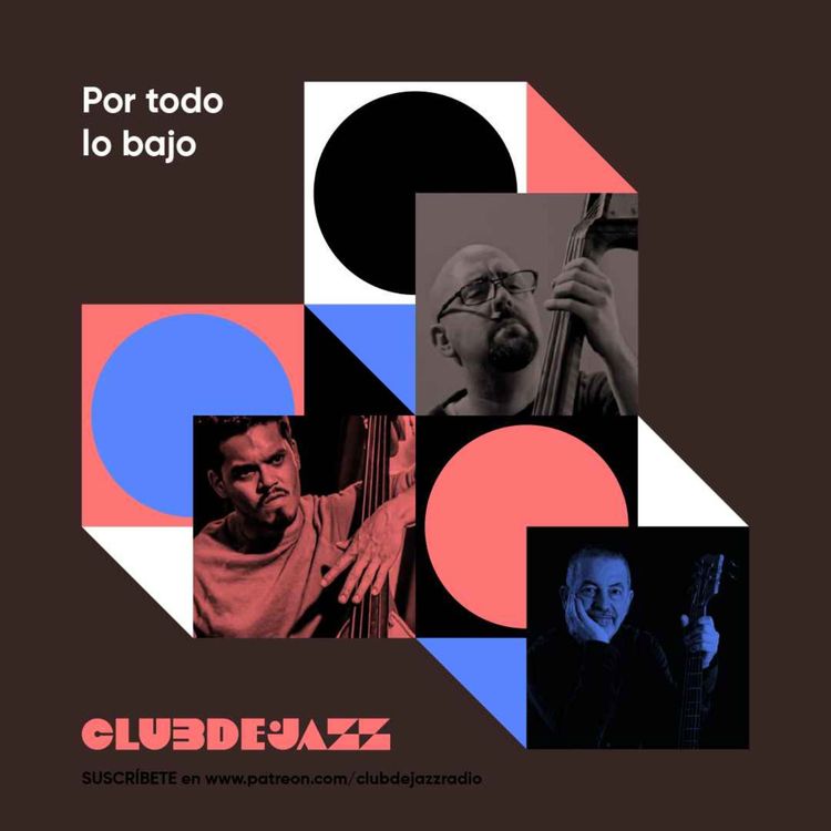 cover art for Club de Jazz 4/07/2022 || Por todo lo bajo (Avance)