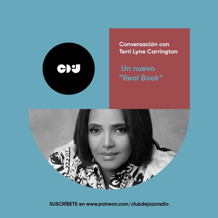 cover art for Club de Jazz 31/10/2022 || Un nuevo 'Real B♀♀k': conversación con Terri Lyne Carrington (Avance)