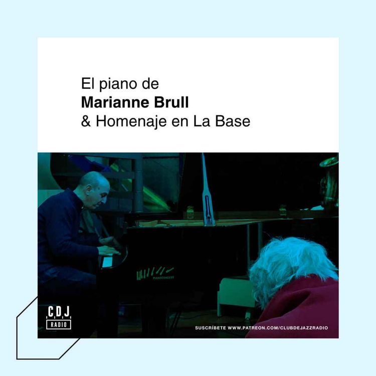 cover art for Club de Jazz 5/04/2023 || El piano de Marianne & Homenaje en La Base