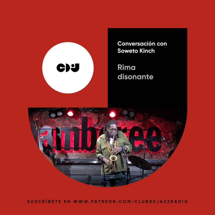 cover art for Club de Jazz 18/09/2023 || Rima disonante: conversación con Soweto Kinch