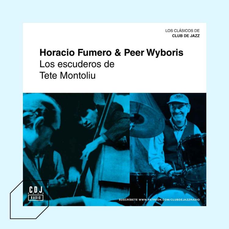 cover art for Clásicos de Club de Jazz || Horacio Fumero & Peer Wyboris: los escuderos de Tete Montoliu