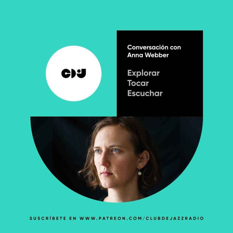 cover art for Club de Jazz 30/10/2023 || Explorar, tocar, escuchar: conversación con Anna Webber
