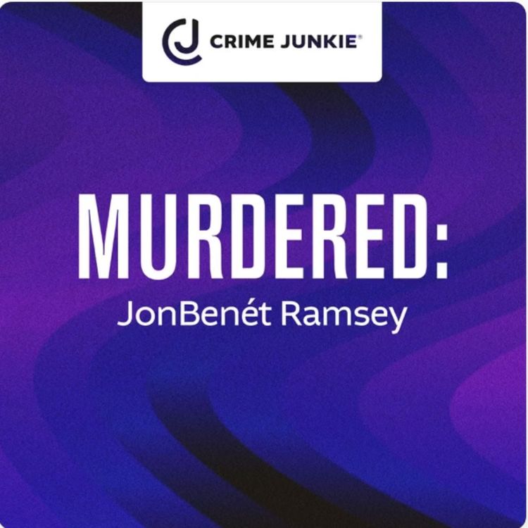 cover art for Introducing..Crime Junkie - MURDERED: JonBenet Ramsay