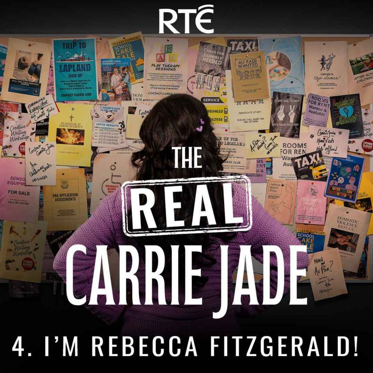 cover art for The Real Carrie Jade: 04 - I’m Rebecca Fitzgerald!