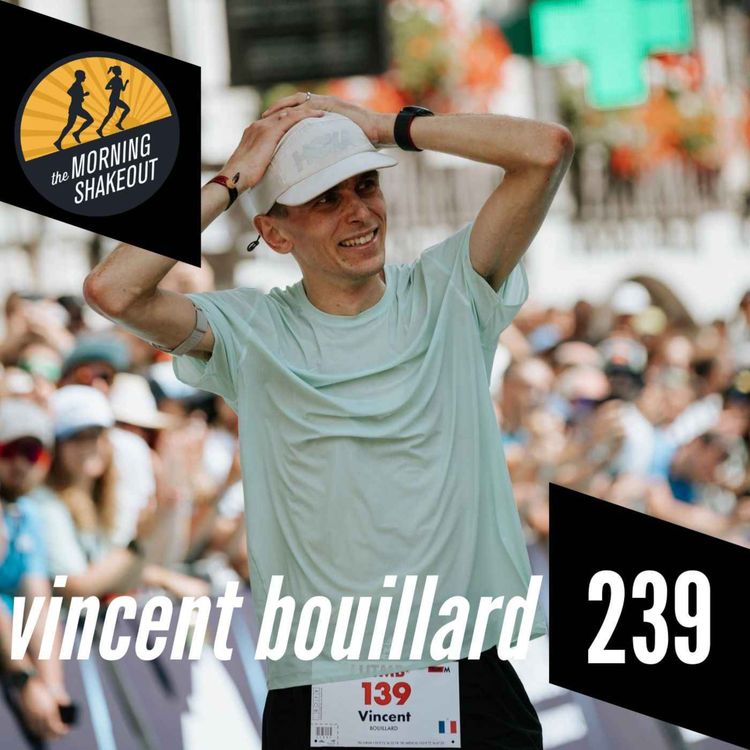 cover art for Episode 239 | Vincent Bouillard on UTMB, His Life in Sport, and What's Next