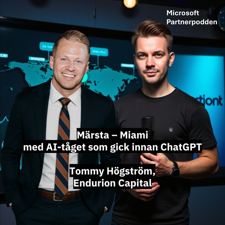 cover art for Märsta -> Miami med tidiga AI-tåget - Tommy Högström, Endurion Capital