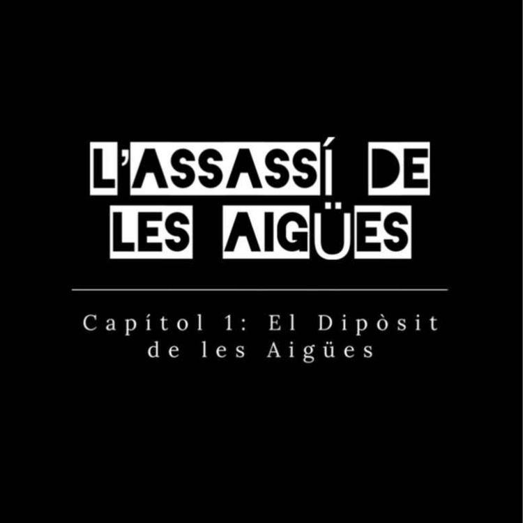 cover art for Capítol 1: El Dipòsit de les Aigües