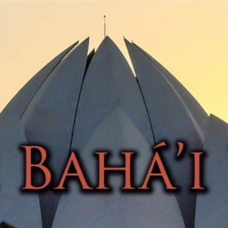 cover art for The Bahá'i Faith [Part 1]