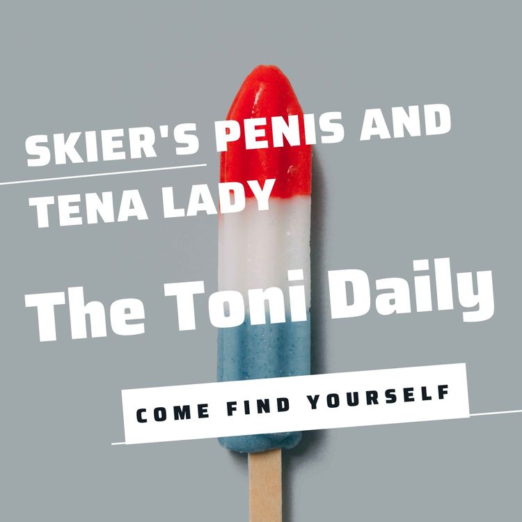 cover art for Day 57 - Skier's penis and Tena lady