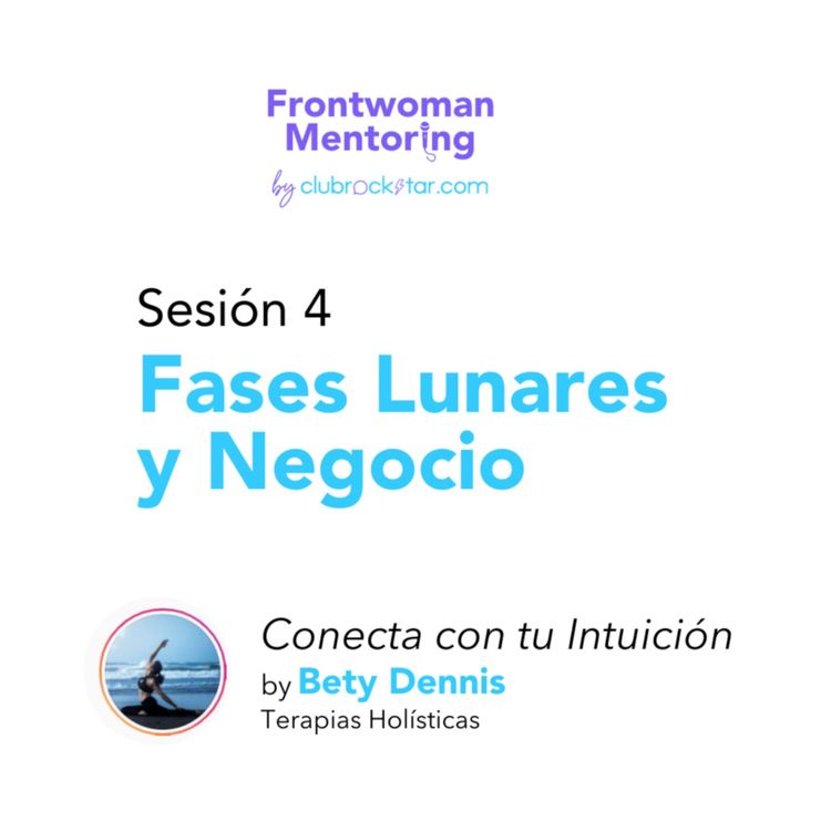 cover art for Sesión 4: Fases Lunares y Nuestro Negocio by Betty Dennis