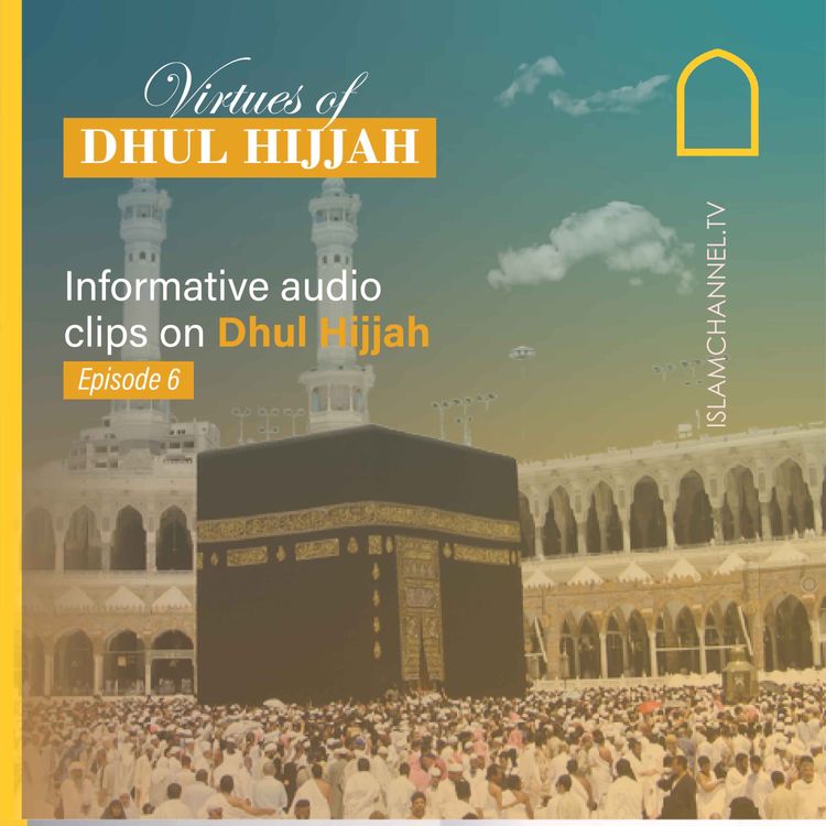 cover art for Virtues of Dhul Hijjah EP6