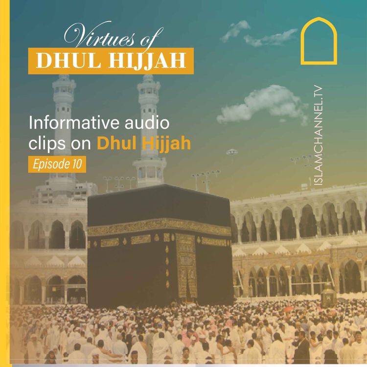 cover art for Virtues of Dhul Hijjah EP10